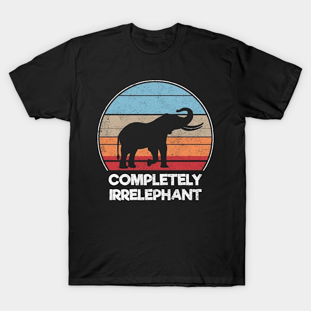 Completely Irrelephant Elephant Lover T-Shirt by Crazy Shirts